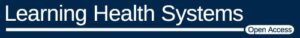 Learning Health Systems