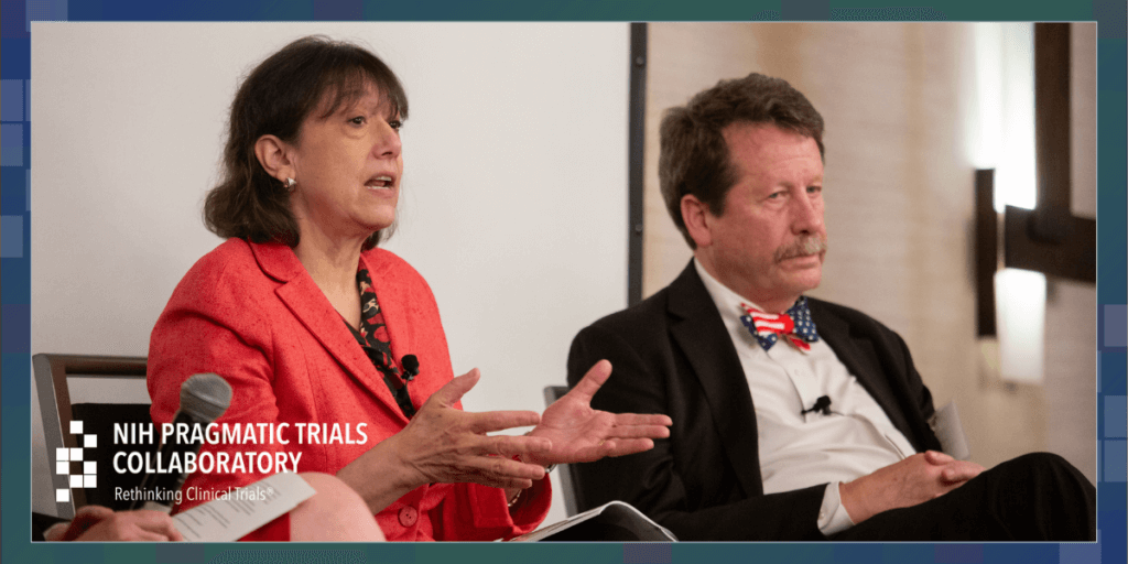 Dr. Monica Bertagnolli and Dr. Robert Califf speak at the NIH Pragmatic Trials Collaboratory's 2024 Annual Steering Committee Meeting